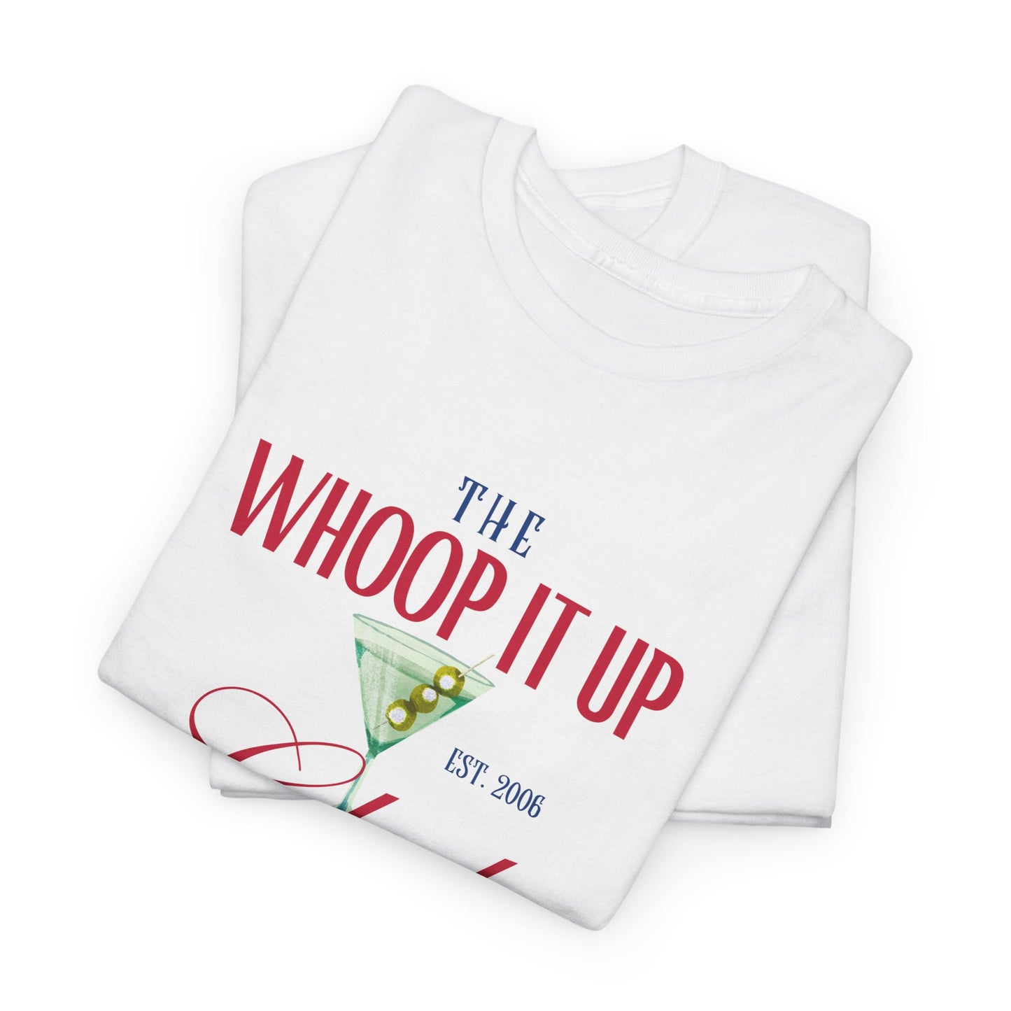 THE WHOOP IT UP CLUB Tee
