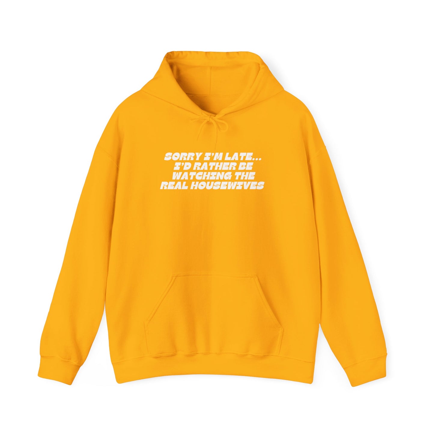 I'D RATHER BE WATCHING REAL HOUSEWIVES Hoodie