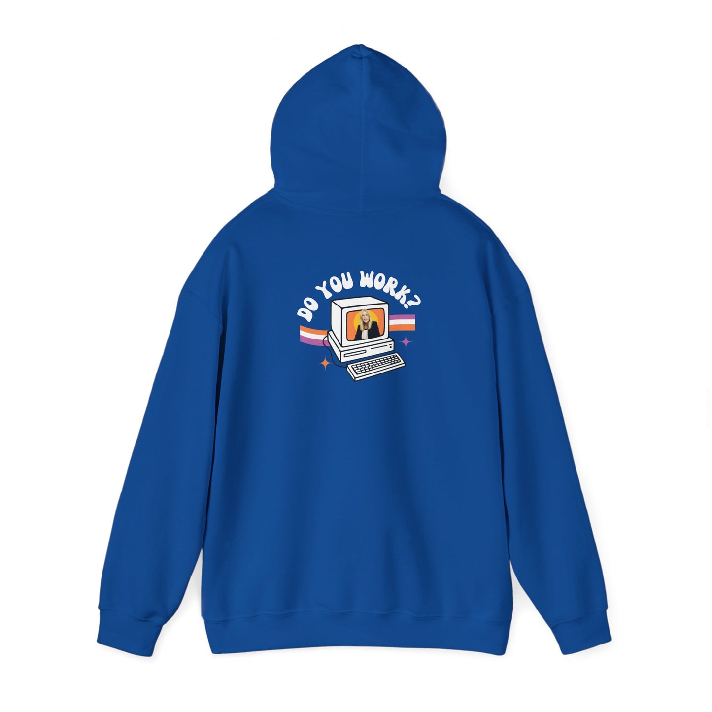 DO YOU WORK Hoodie