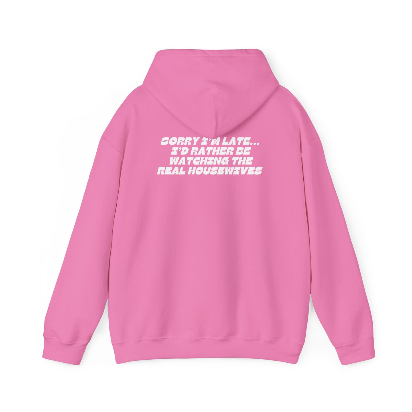 I'D RATHER BE WATCHING REAL HOUSEWIVES Hoodie