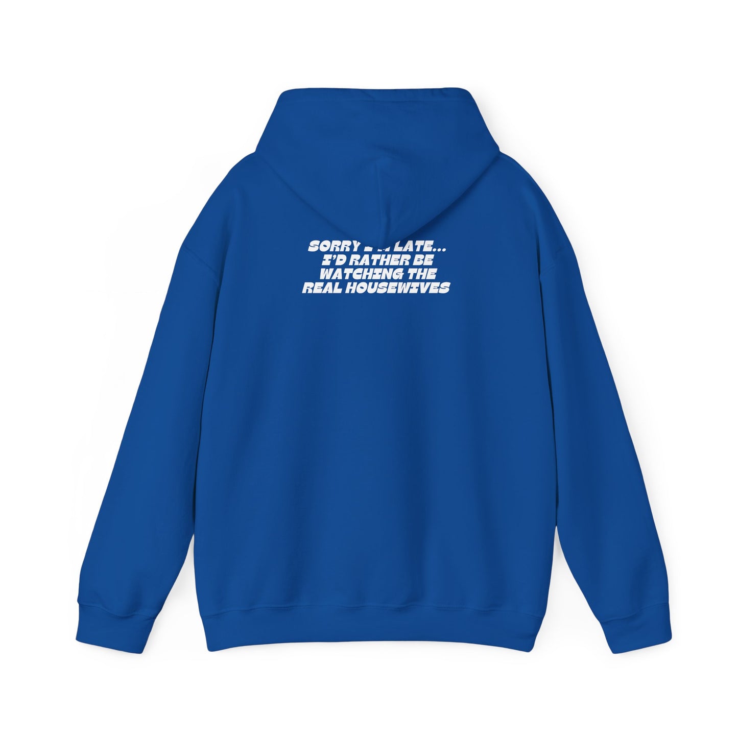 I'D RATHER BE WATCHING REAL HOUSEWIVES Hoodie