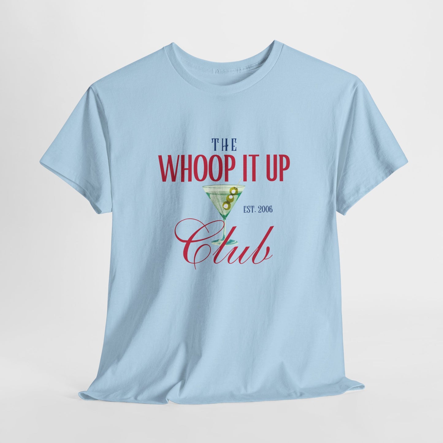 THE WHOOP IT UP CLUB Tee