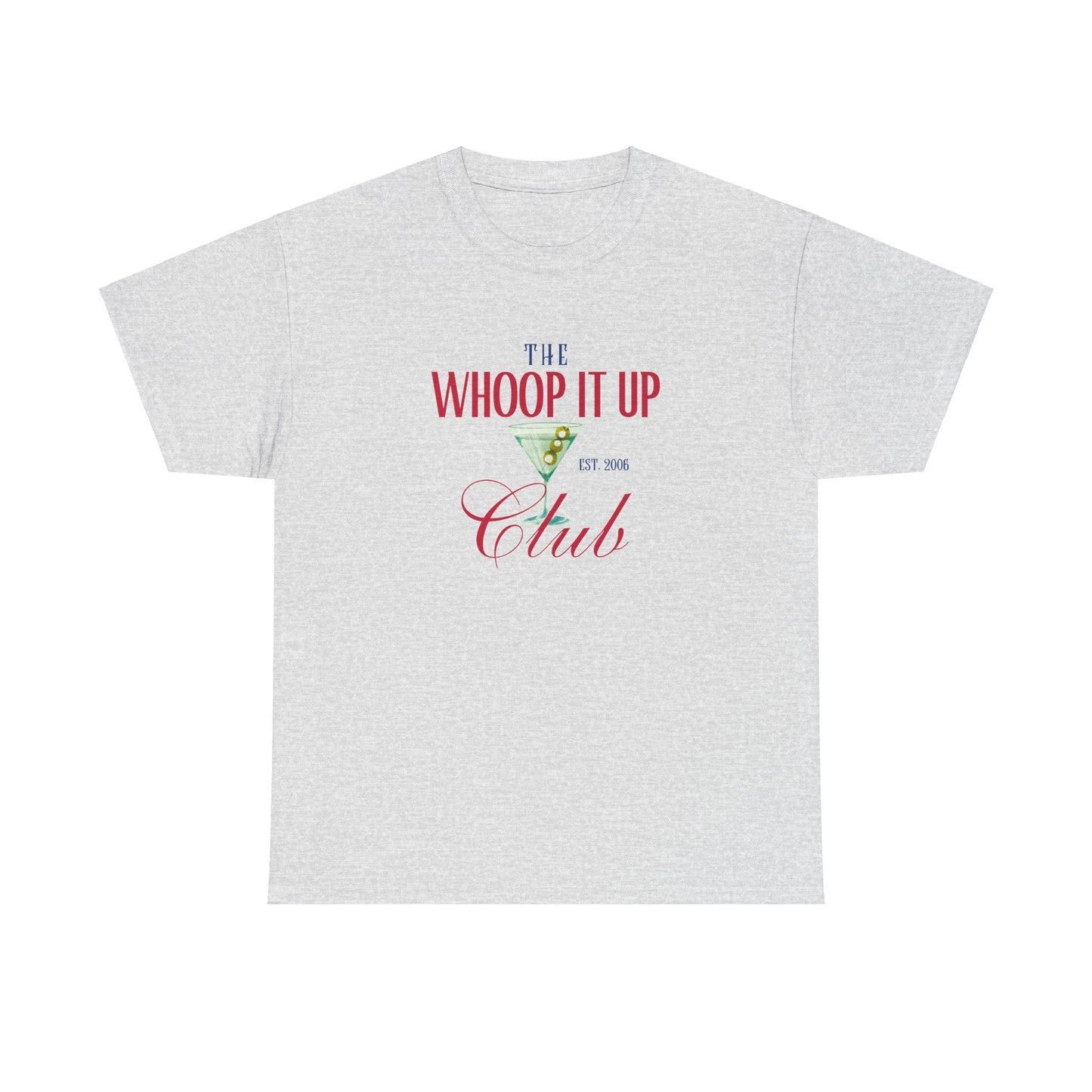 THE WHOOP IT UP CLUB Tee