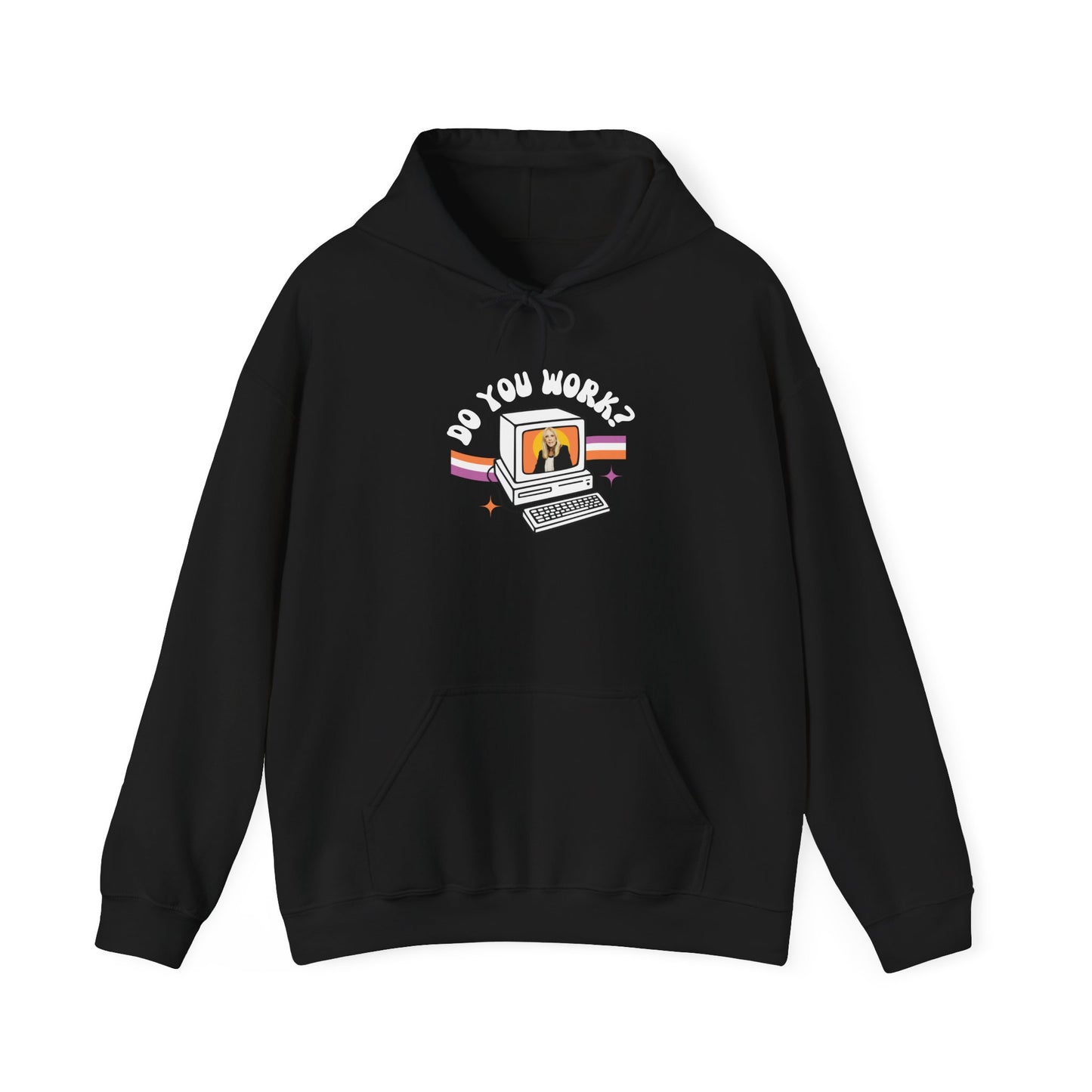 DO YOU WORK Hoodie