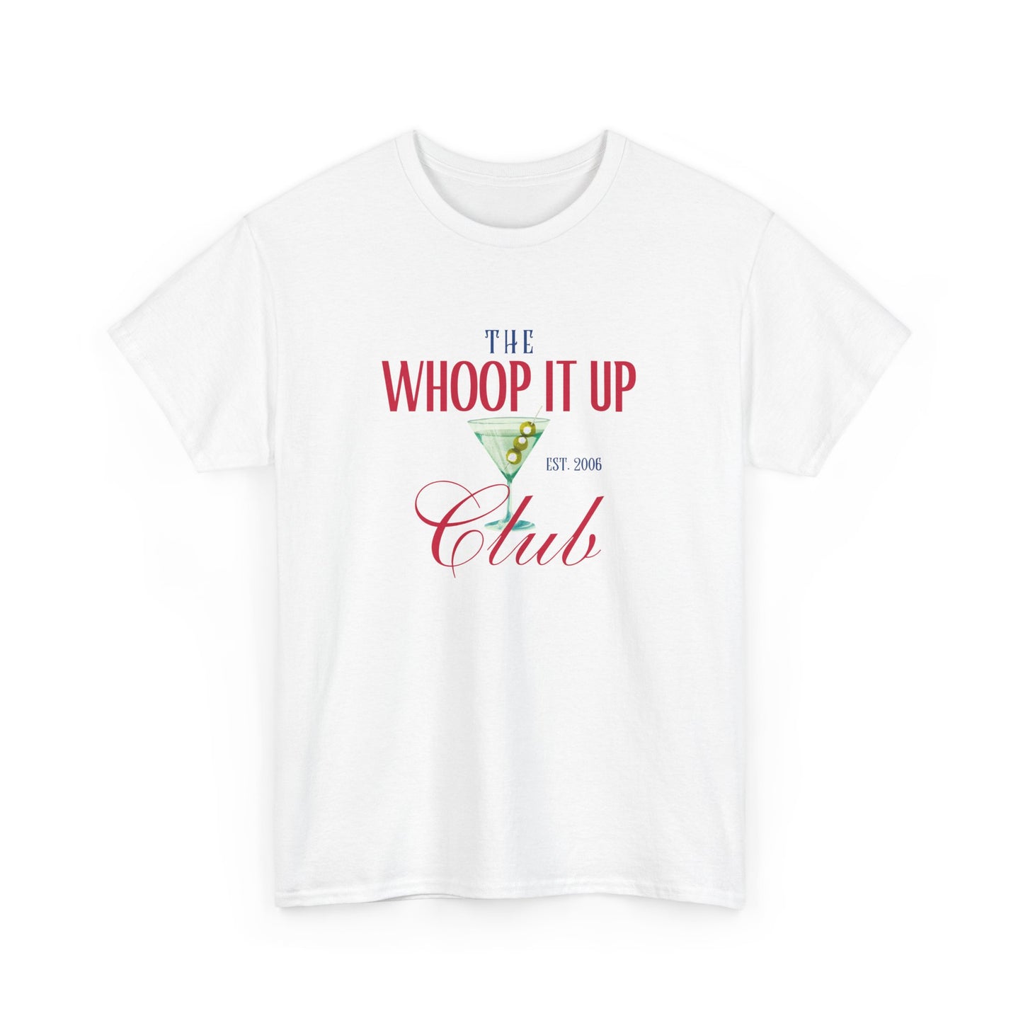 THE WHOOP IT UP CLUB Tee
