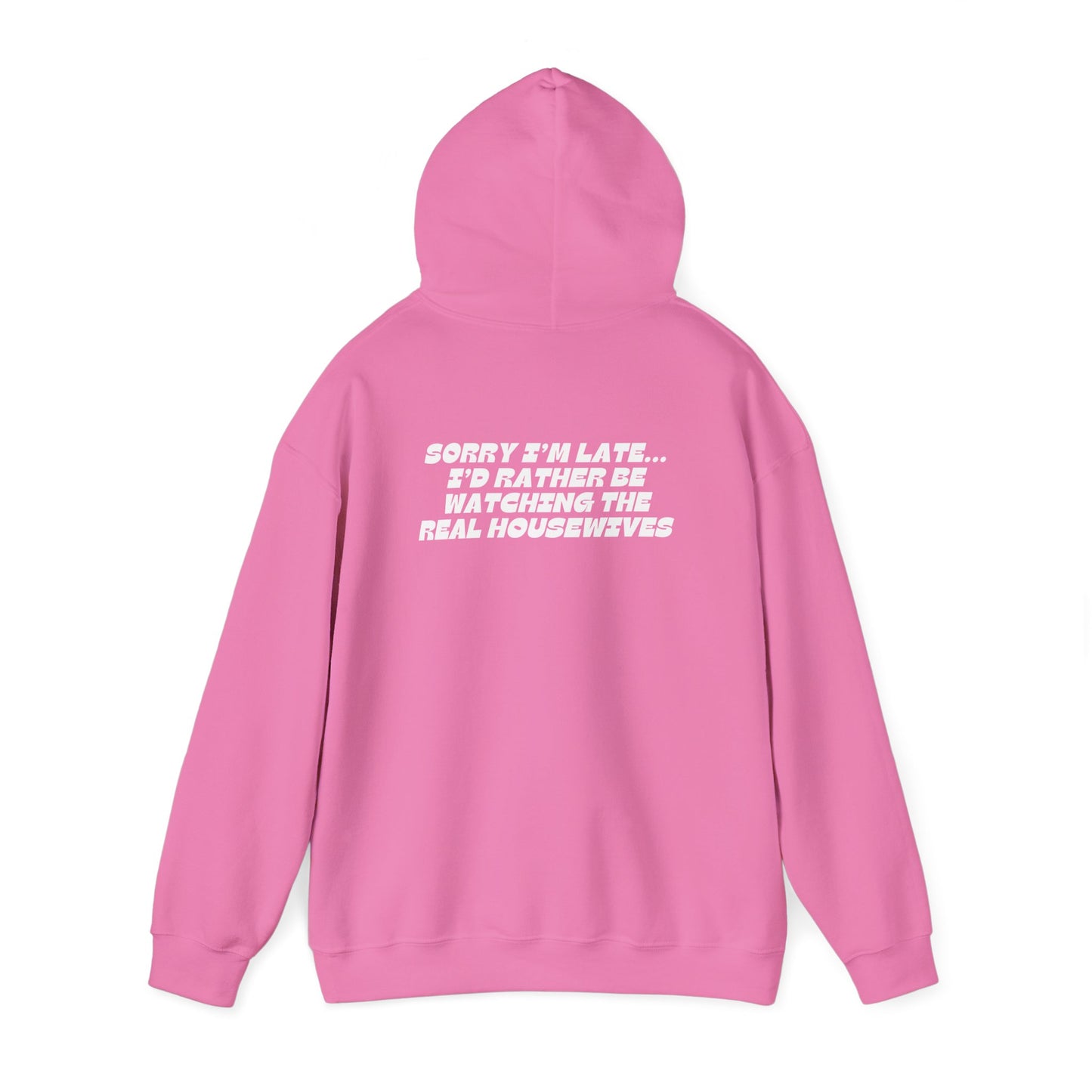 I'D RATHER BE WATCHING REAL HOUSEWIVES Hoodie