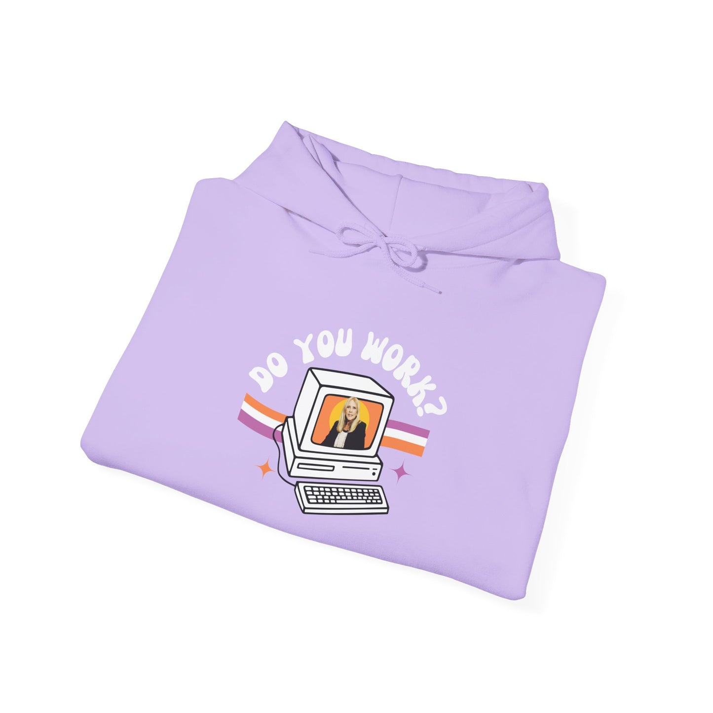DO YOU WORK Hoodie