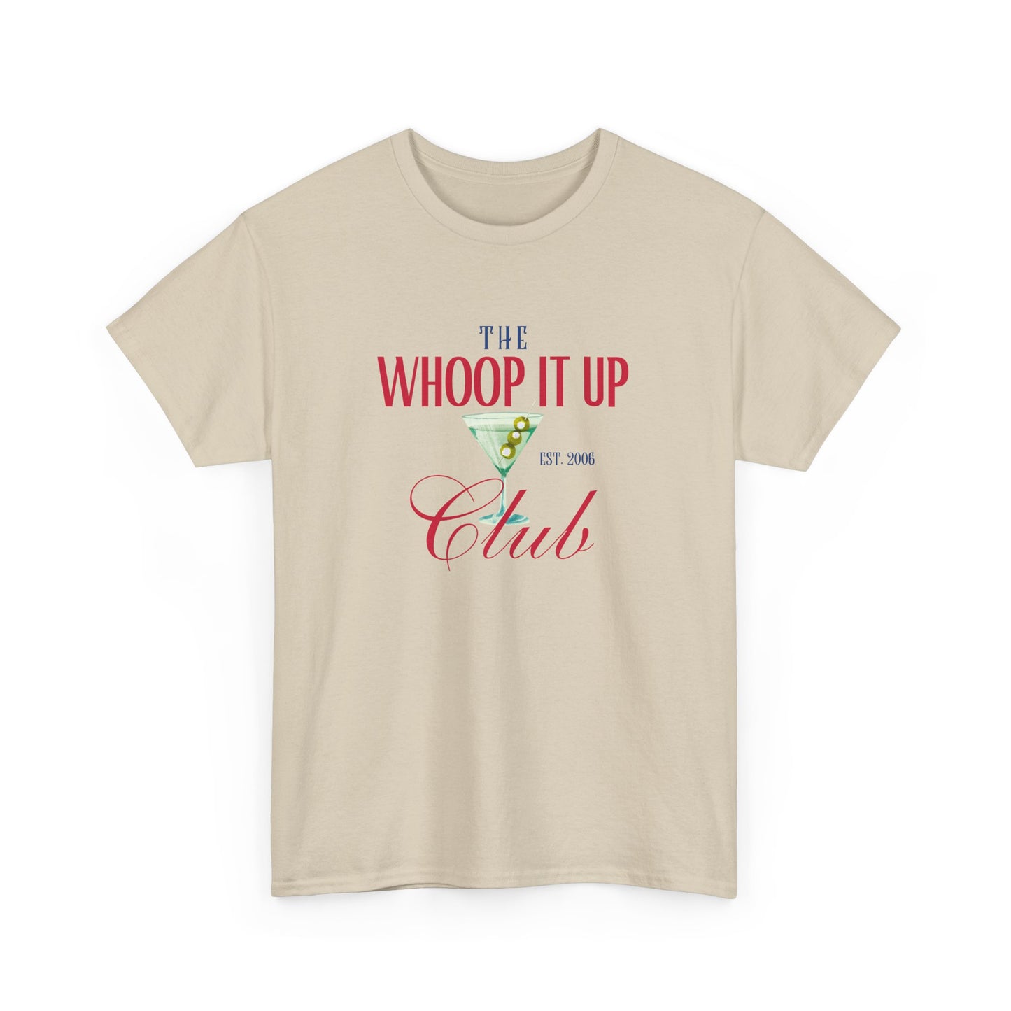 THE WHOOP IT UP CLUB Tee