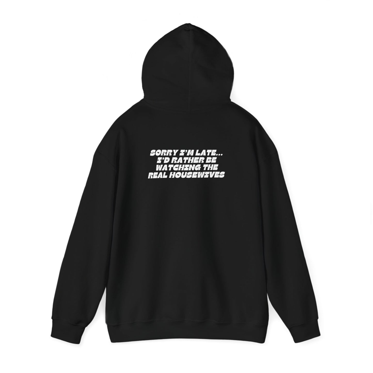 I'D RATHER BE WATCHING REAL HOUSEWIVES Hoodie