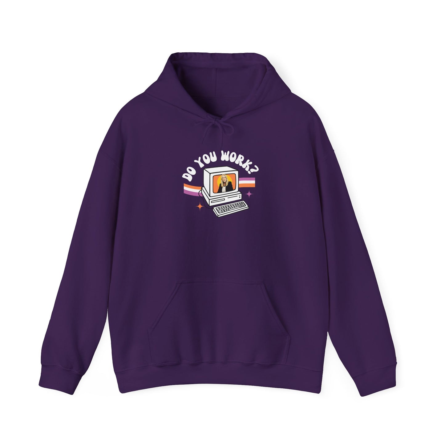 DO YOU WORK Hoodie