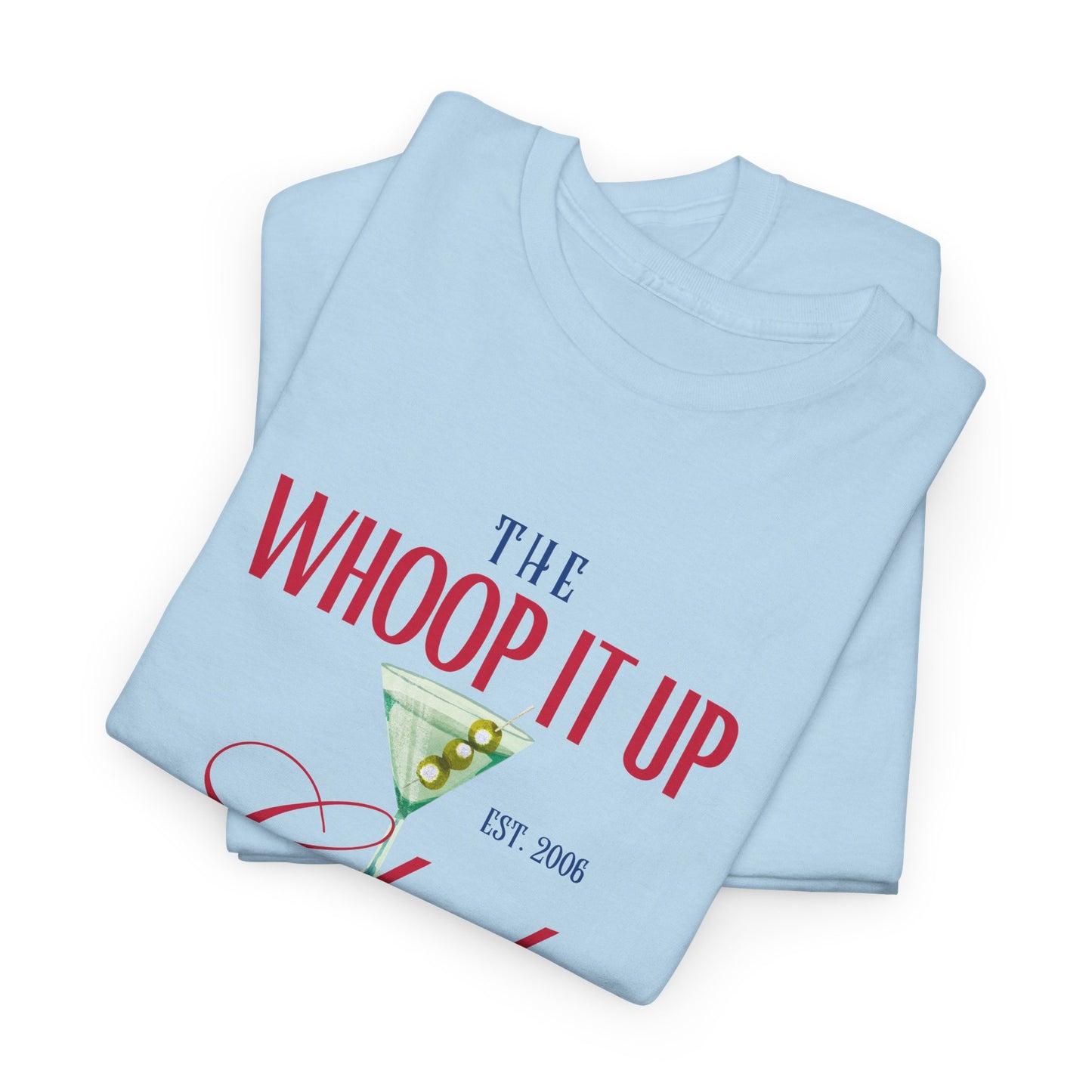 THE WHOOP IT UP CLUB Tee