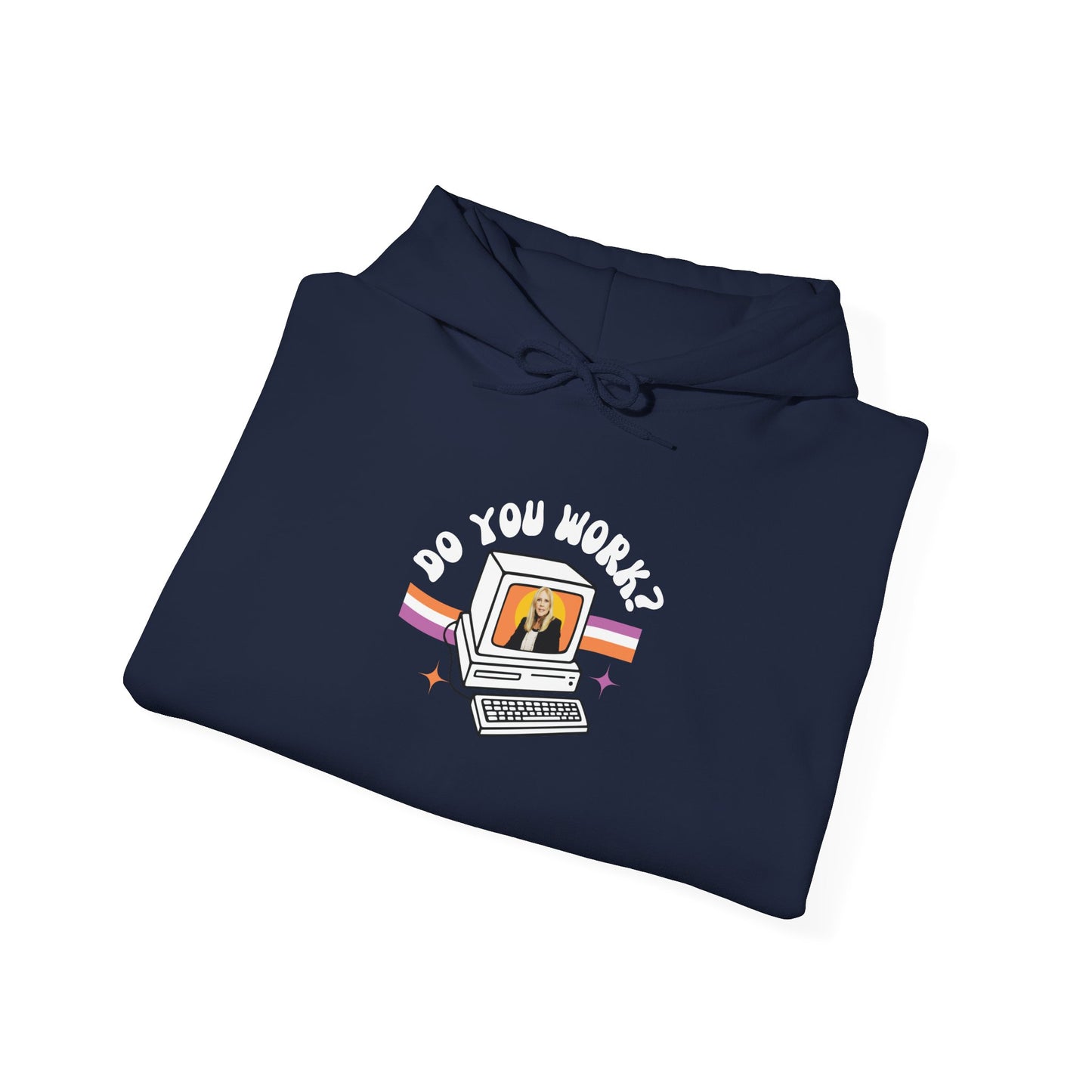DO YOU WORK Hoodie