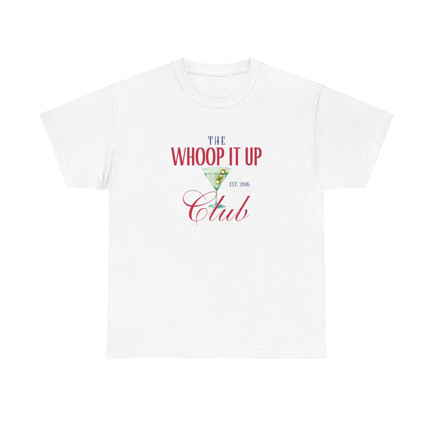 THE WHOOP IT UP CLUB Tee