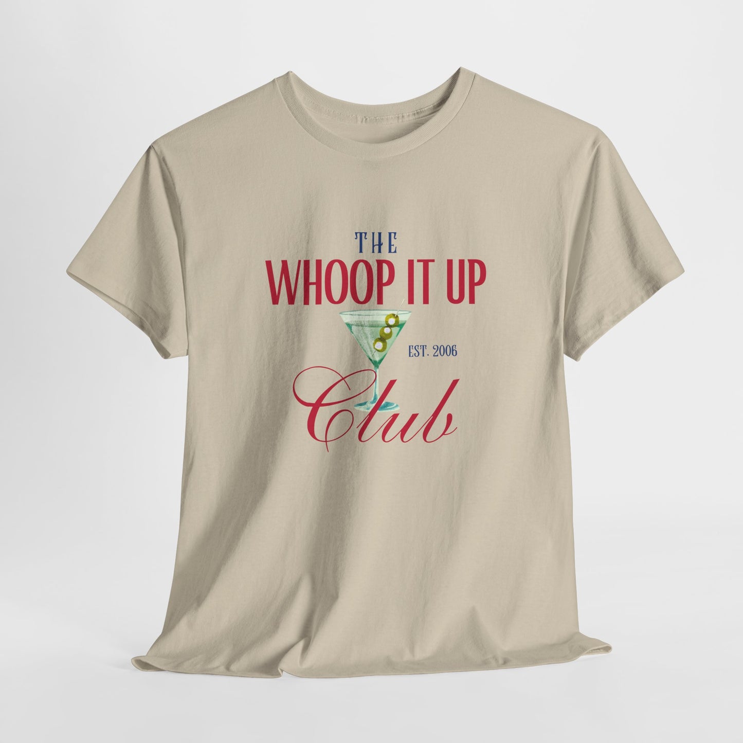 THE WHOOP IT UP CLUB Tee