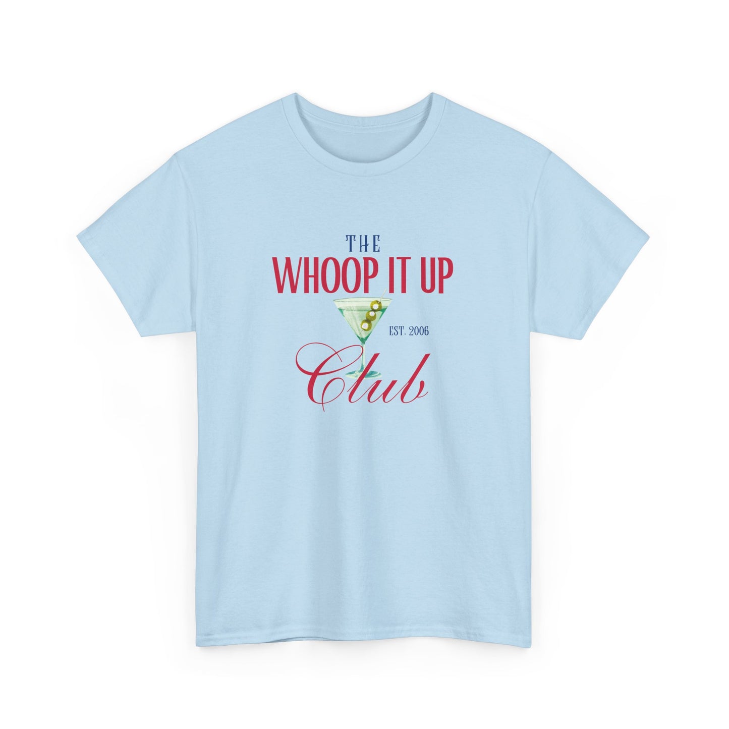 THE WHOOP IT UP CLUB Tee