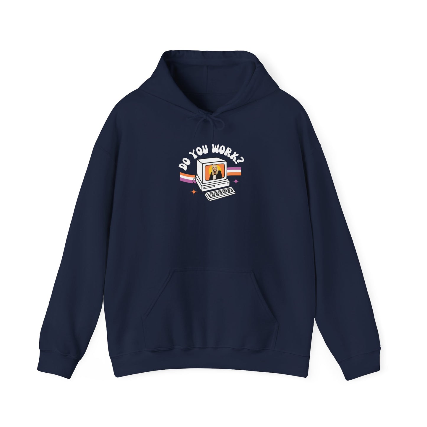 DO YOU WORK Hoodie