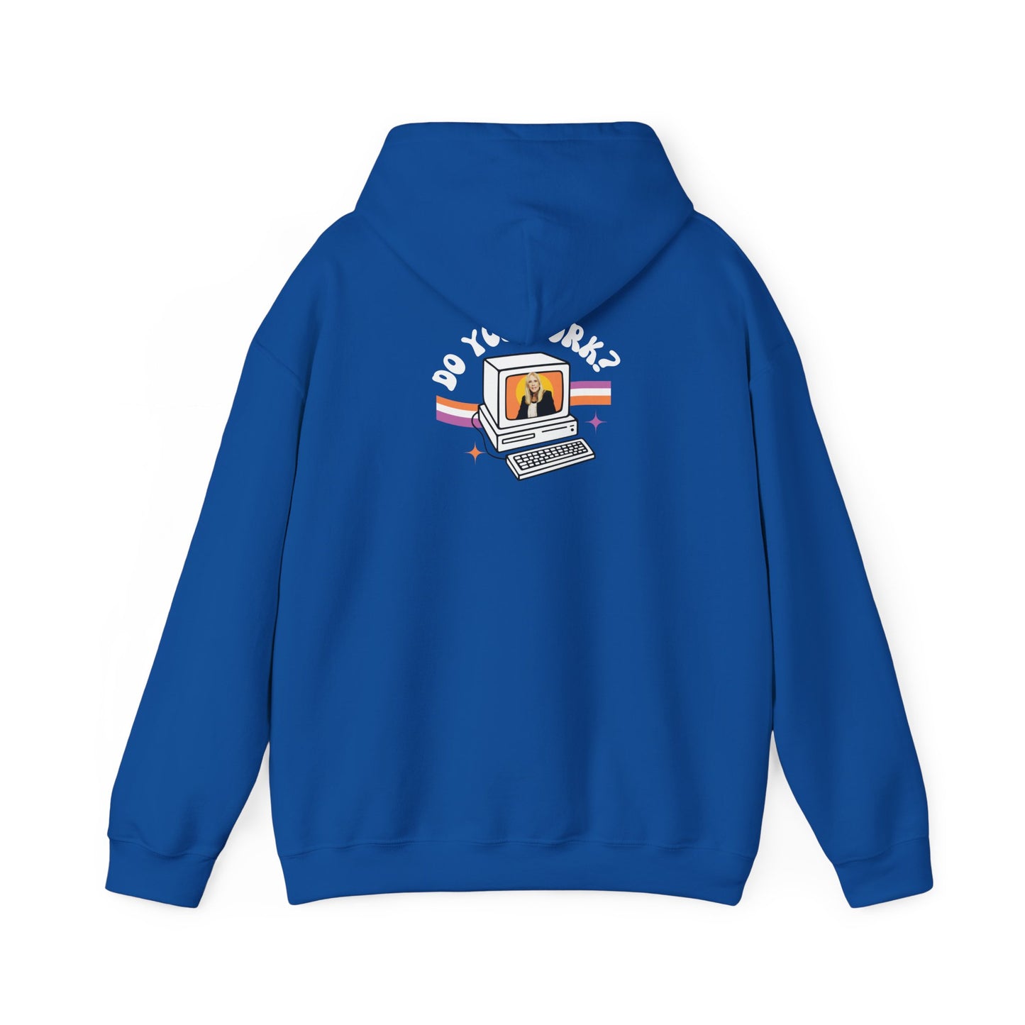 DO YOU WORK Hoodie
