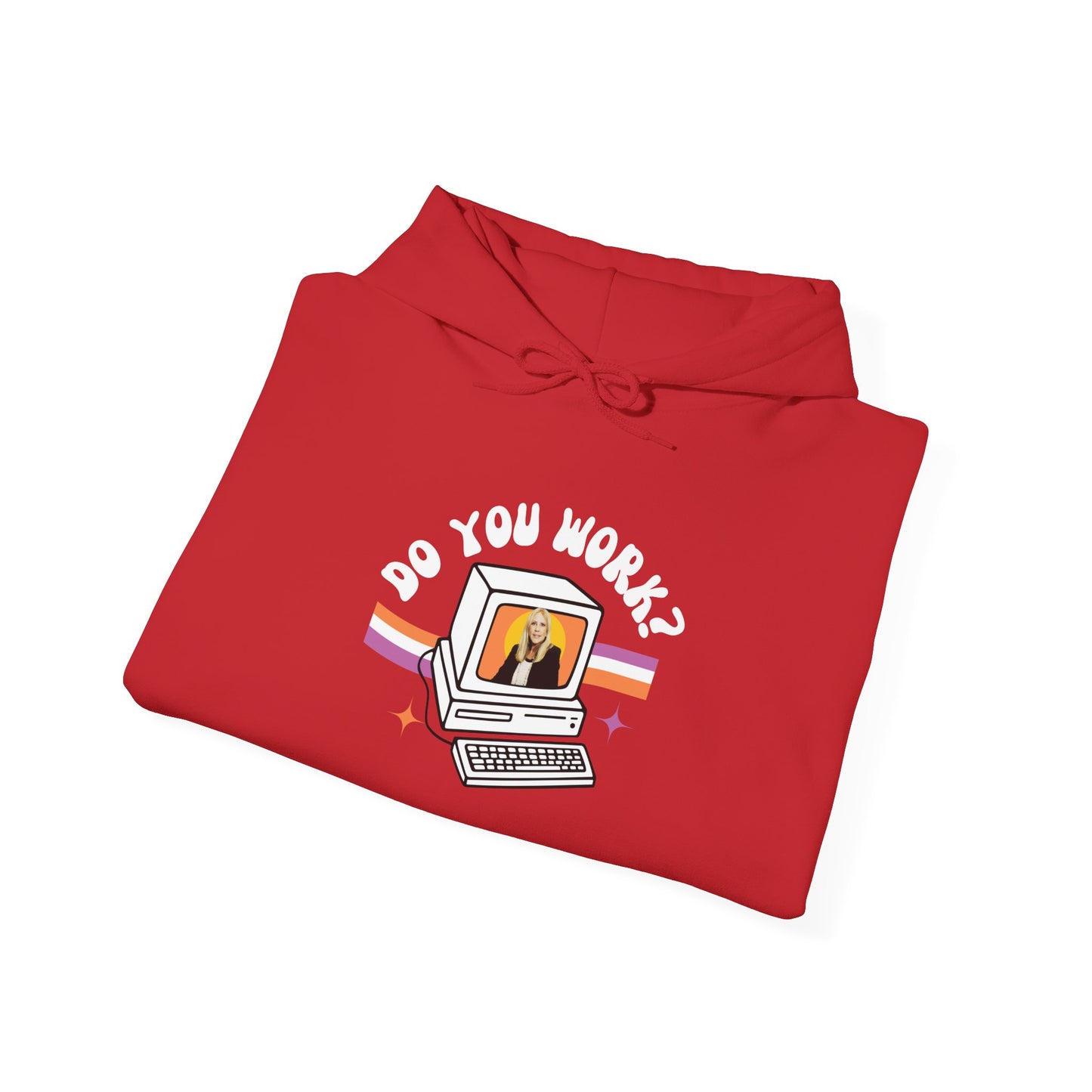 DO YOU WORK Hoodie