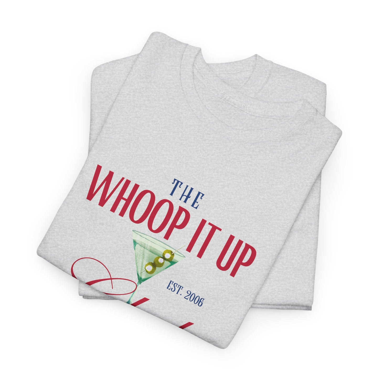 THE WHOOP IT UP CLUB Tee