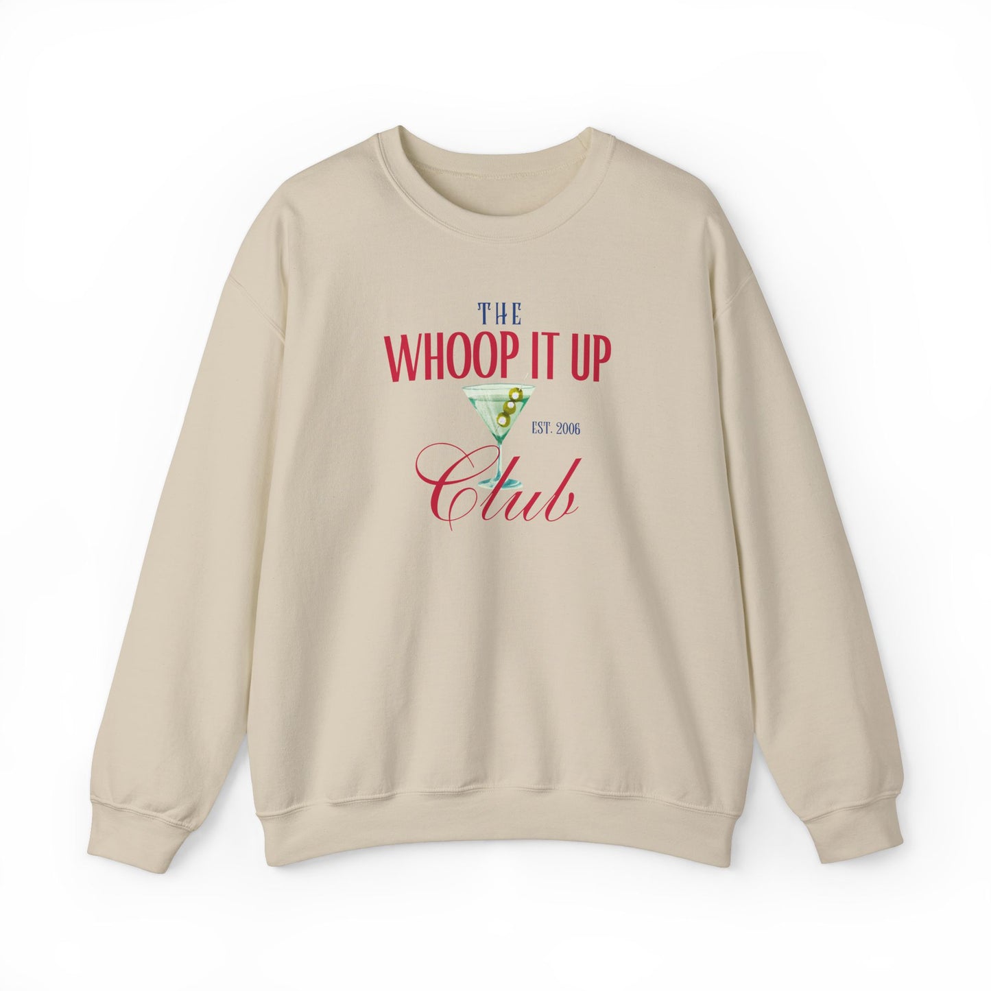 THE WHOOP IT UP CLUB Sweatshirt