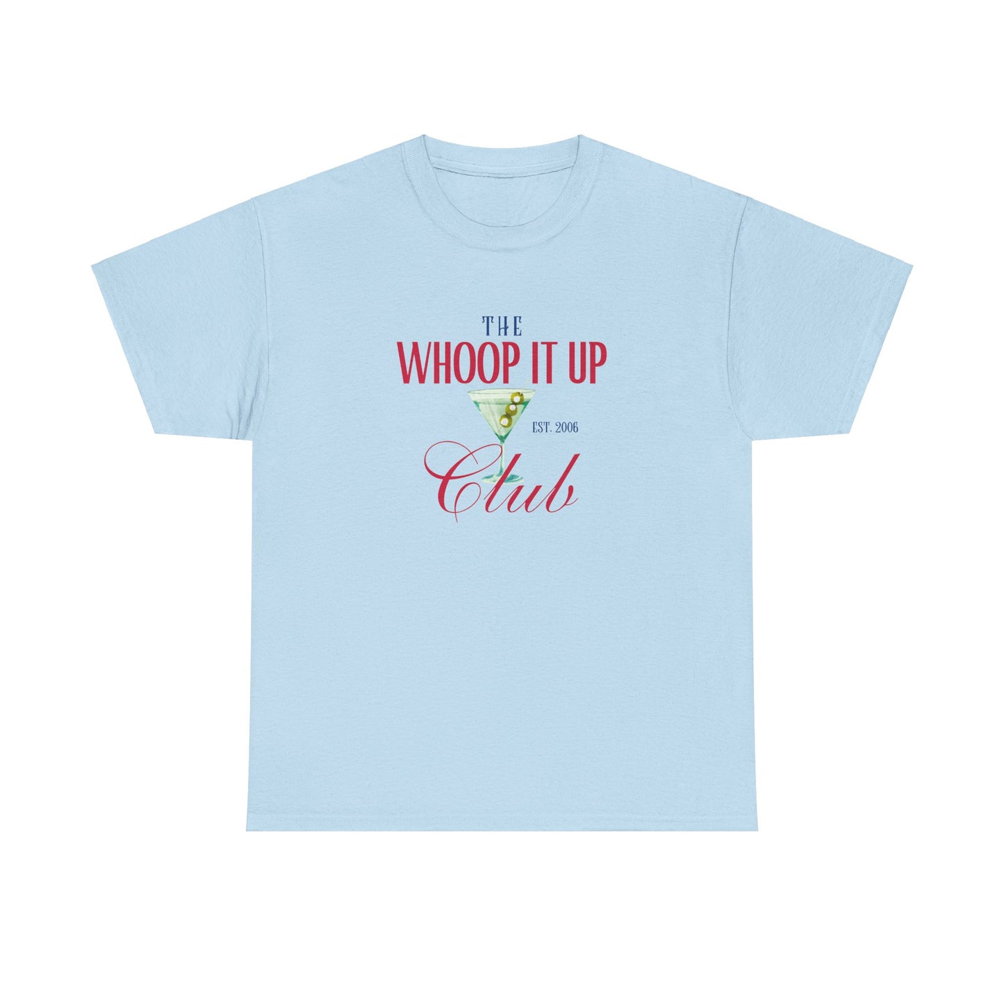 THE WHOOP IT UP CLUB Tee