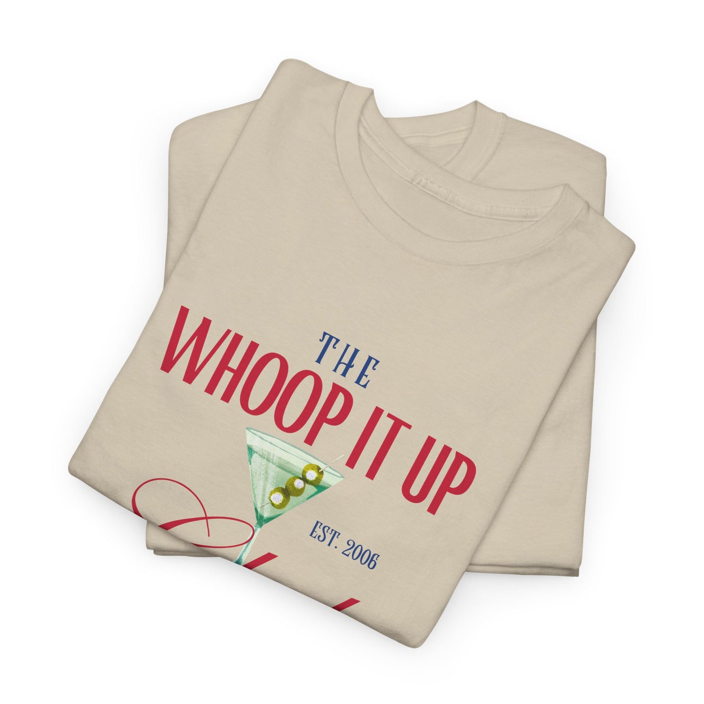 THE WHOOP IT UP CLUB Tee