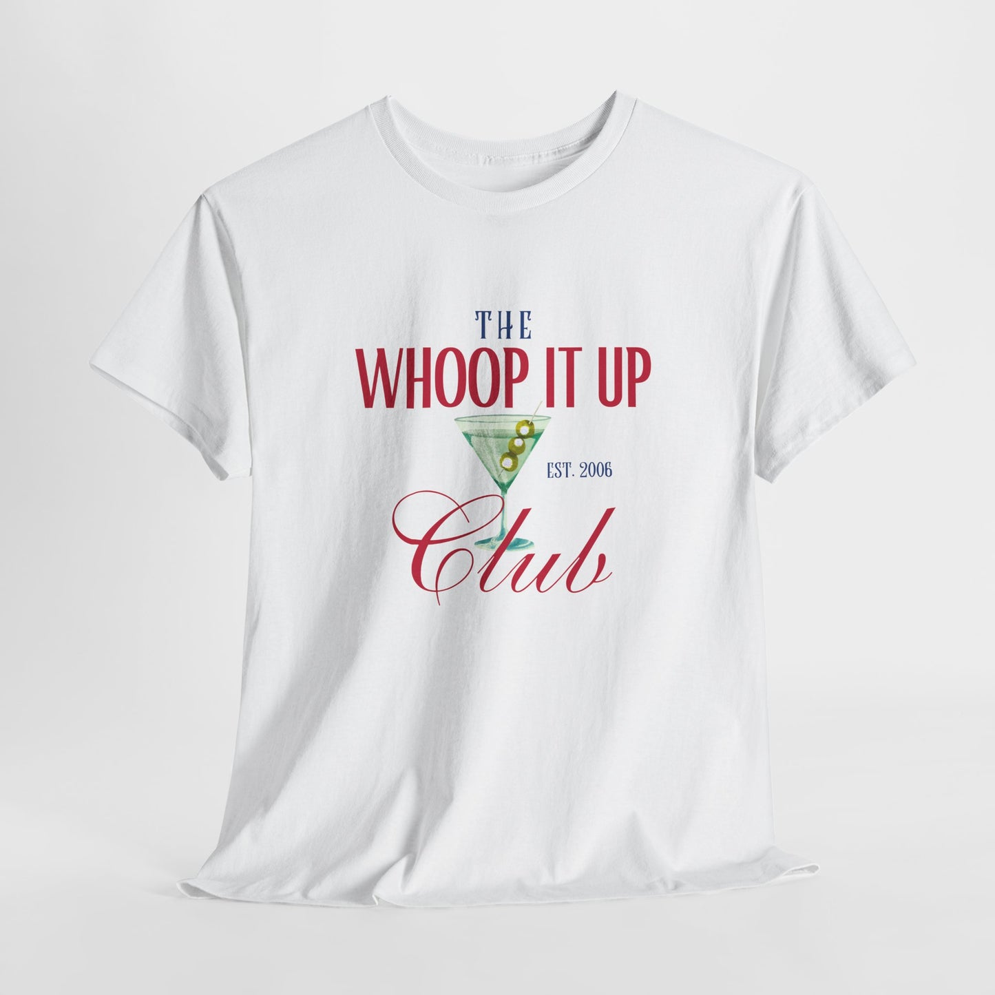 THE WHOOP IT UP CLUB Tee