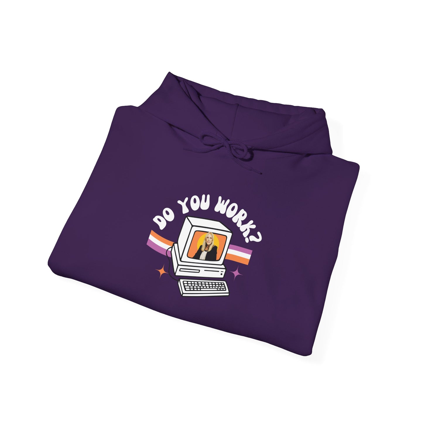 DO YOU WORK Hoodie
