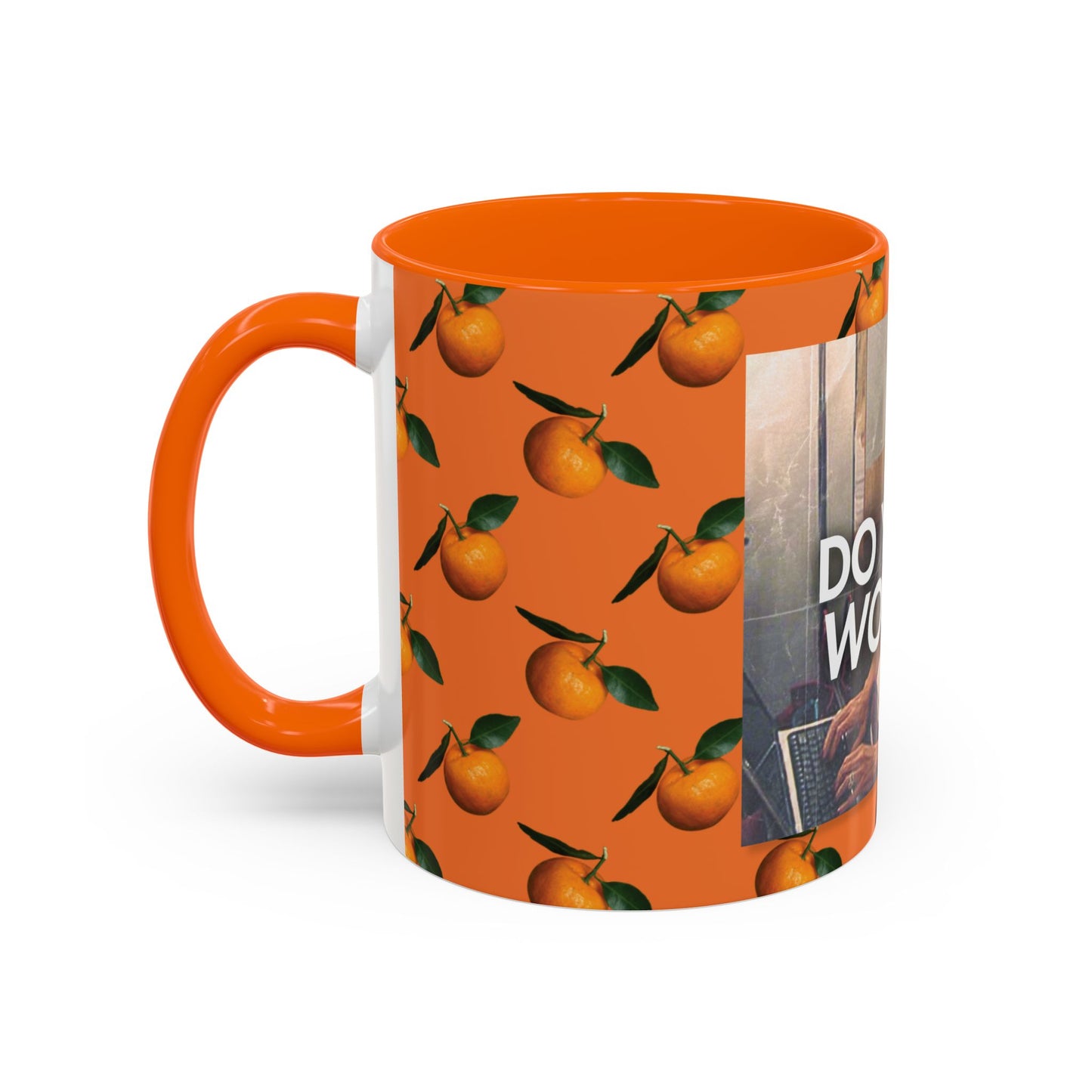 Do You Work? Orange Coffee Mug