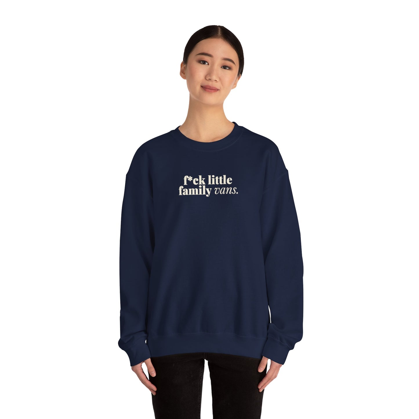 F*CK LITTLE FAMILY VANS Sweatshirt