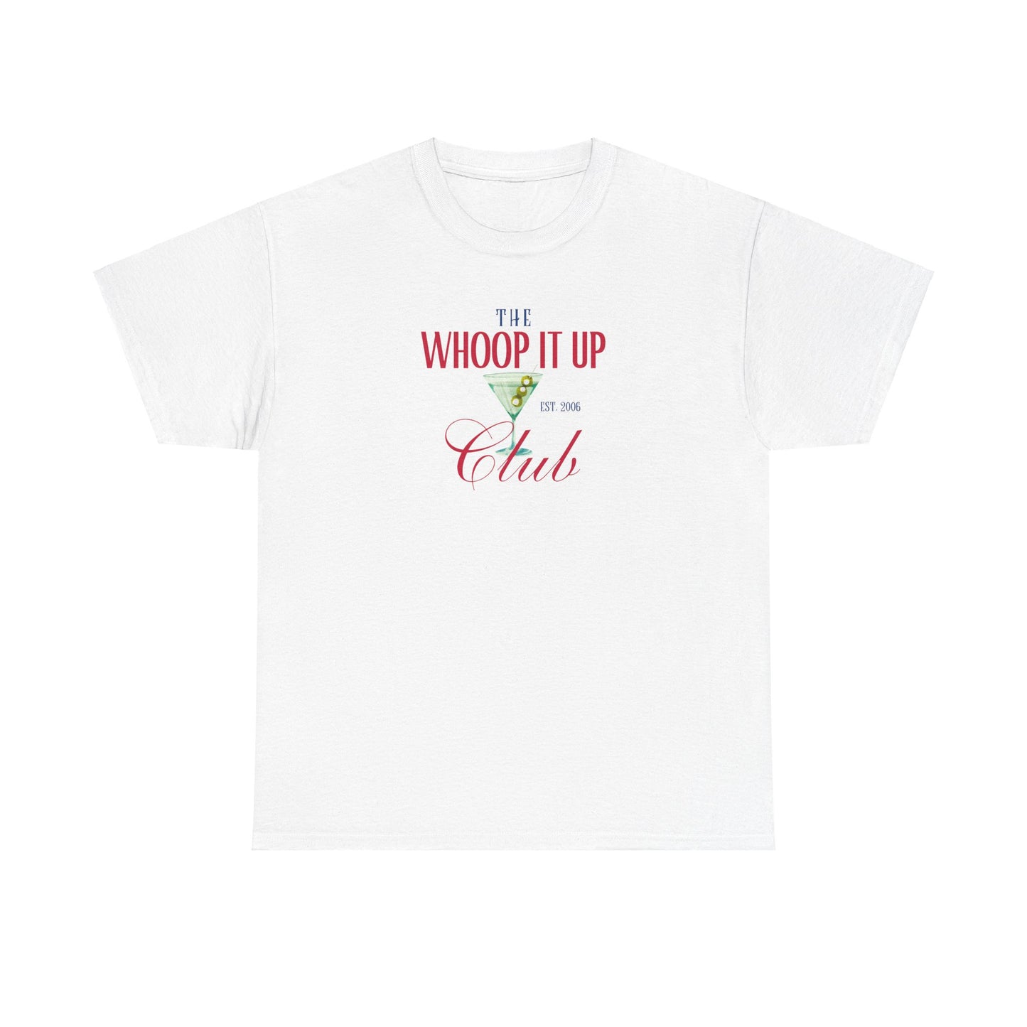 THE WHOOP IT UP CLUB Tee