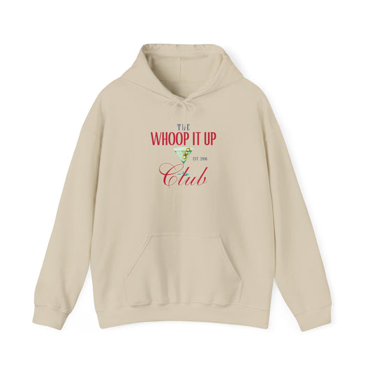 THE WHOOP IT UP CLUB Hoodie