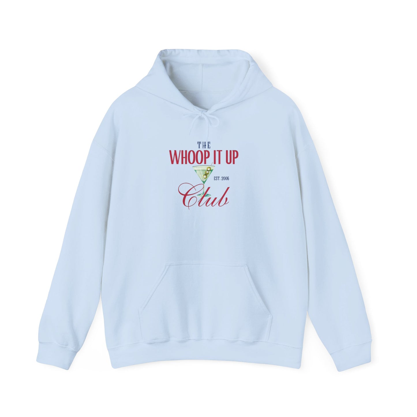 THE WHOOP IT UP CLUB Hoodie