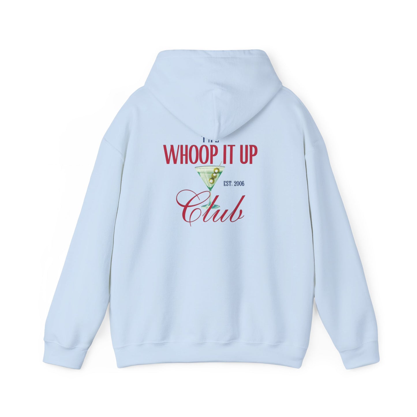 THE WHOOP IT UP CLUB Hoodie