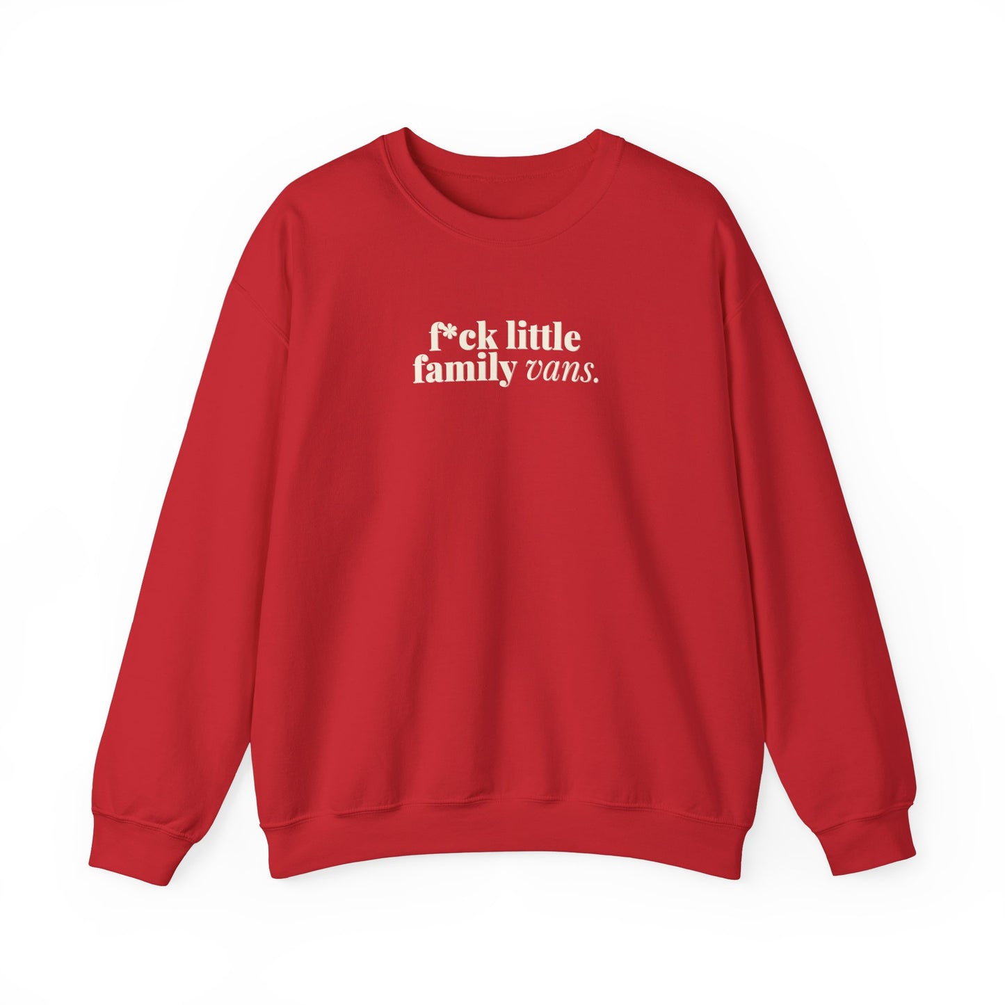 F*CK LITTLE FAMILY VANS Sweatshirt