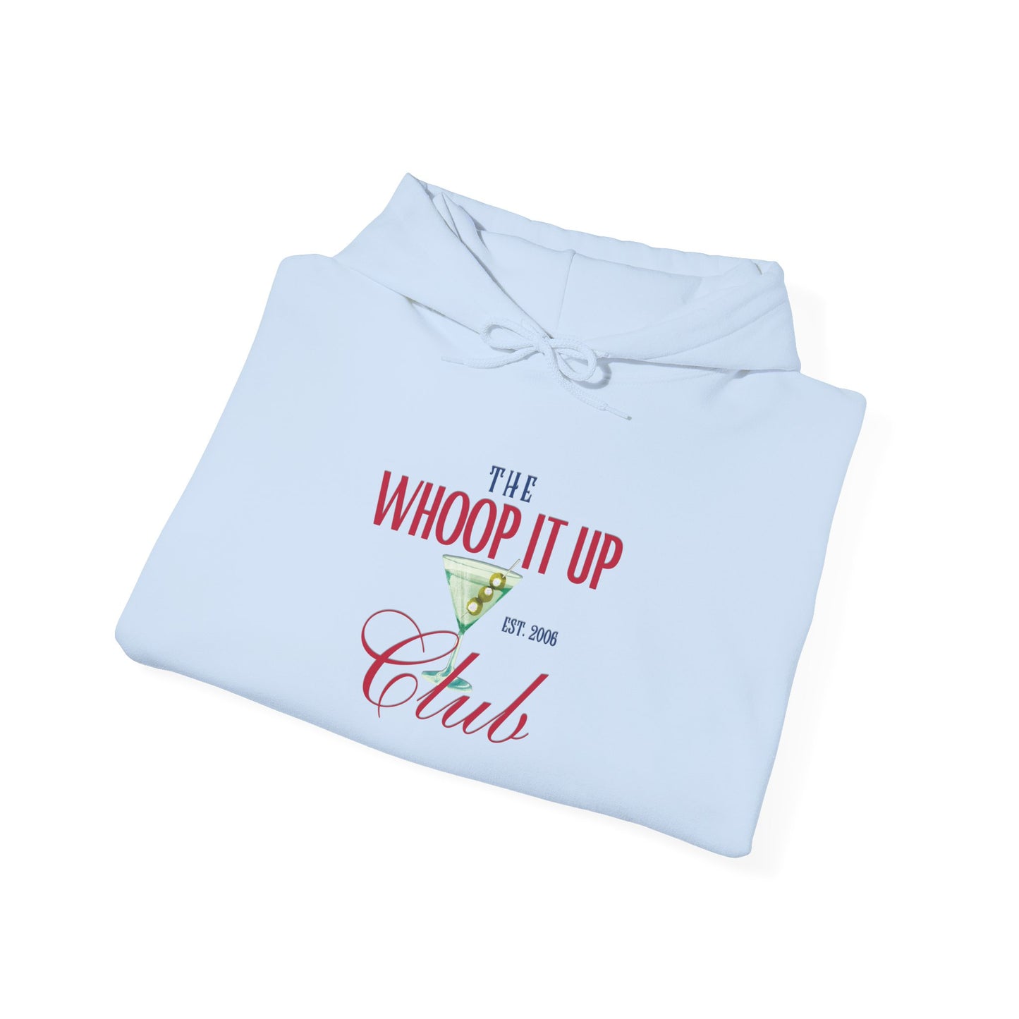 THE WHOOP IT UP CLUB Hoodie