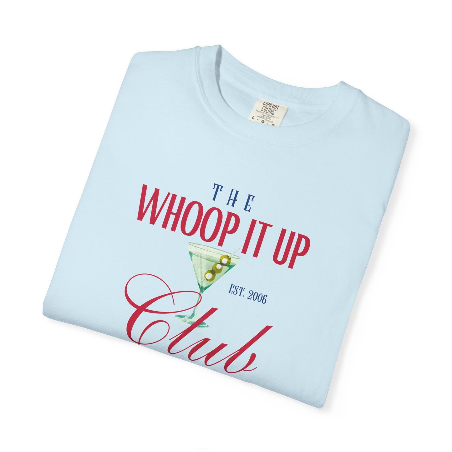 WHOOP IT UP CLUB Tee