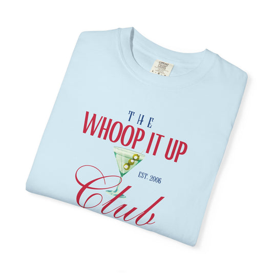 WHOOP IT UP CLUB Tee