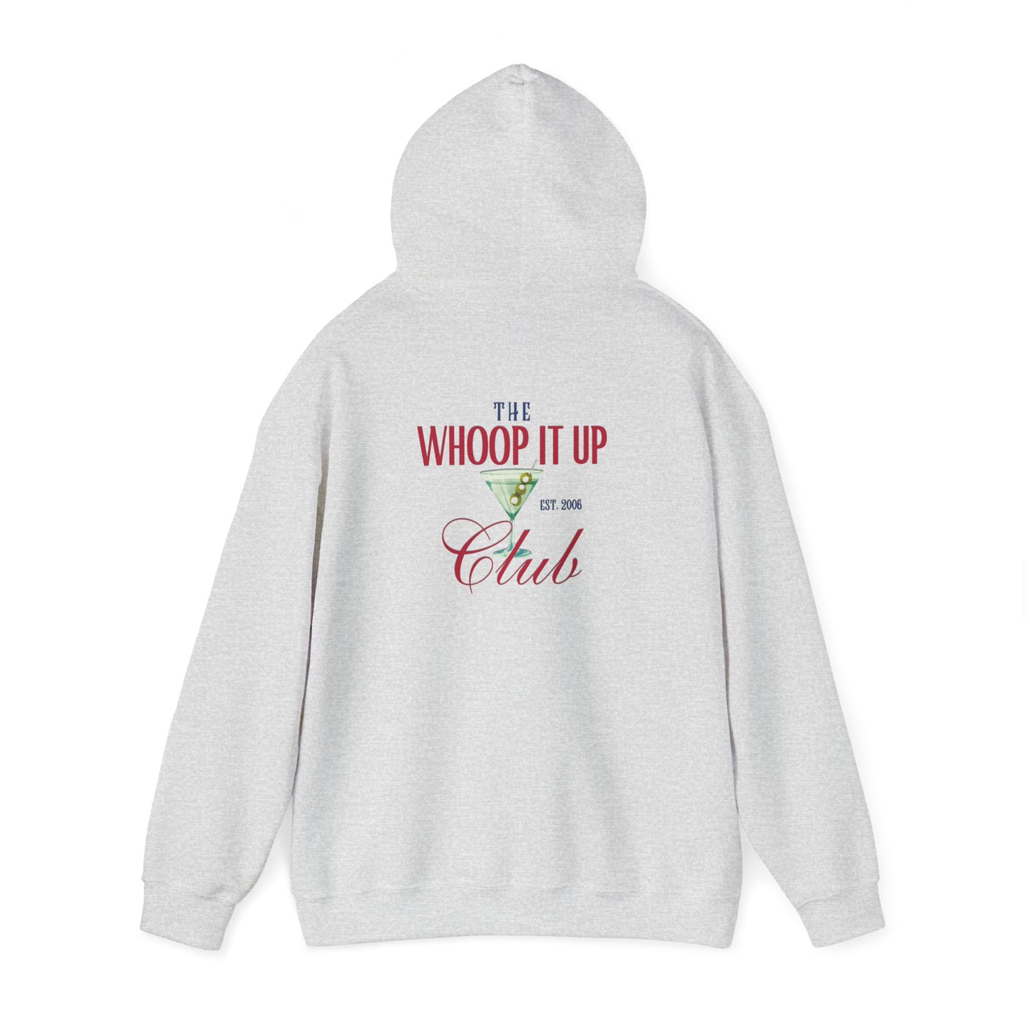 THE WHOOP IT UP CLUB Hoodie