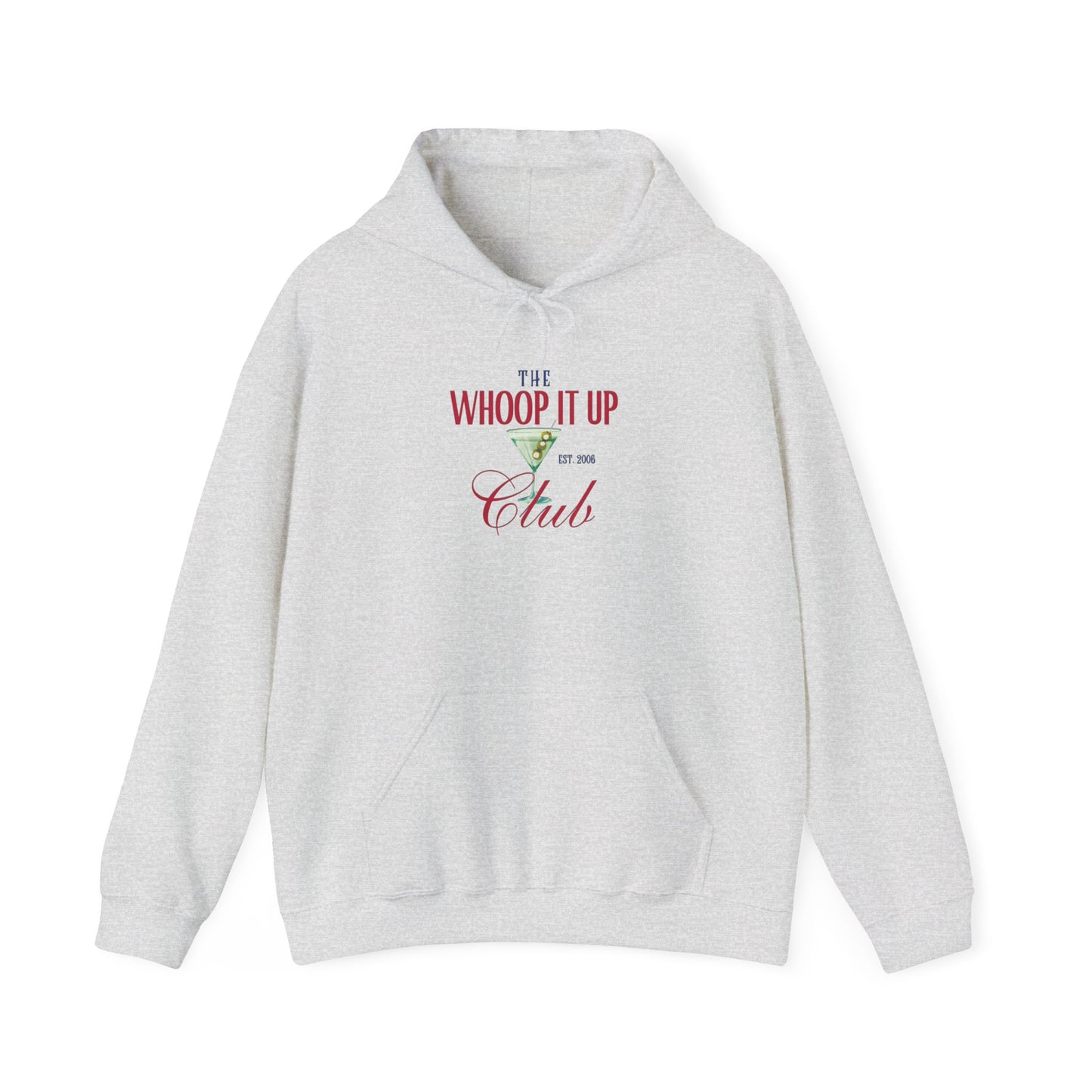 THE WHOOP IT UP CLUB Hoodie