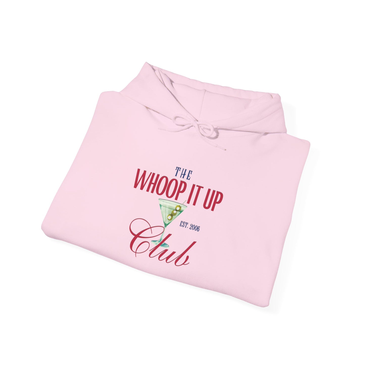 THE WHOOP IT UP CLUB Hoodie