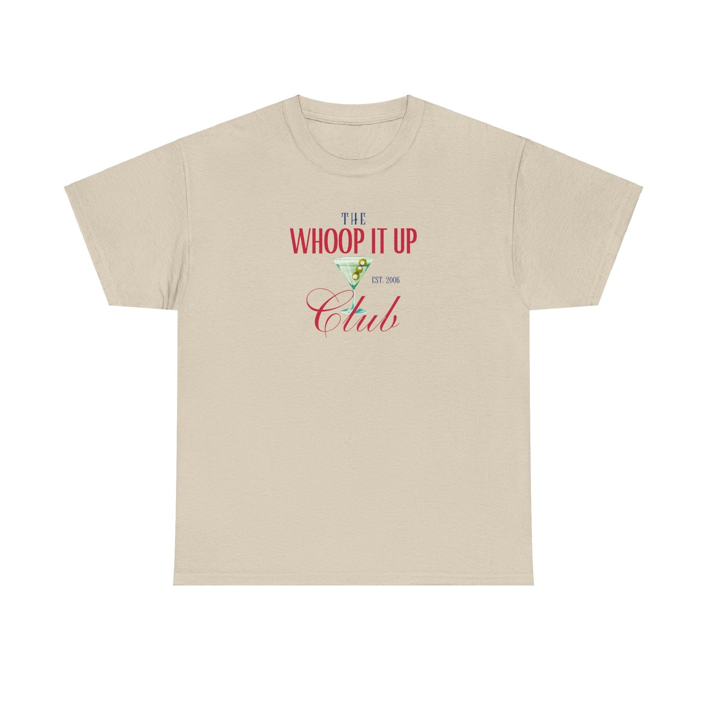 THE WHOOP IT UP CLUB Tee