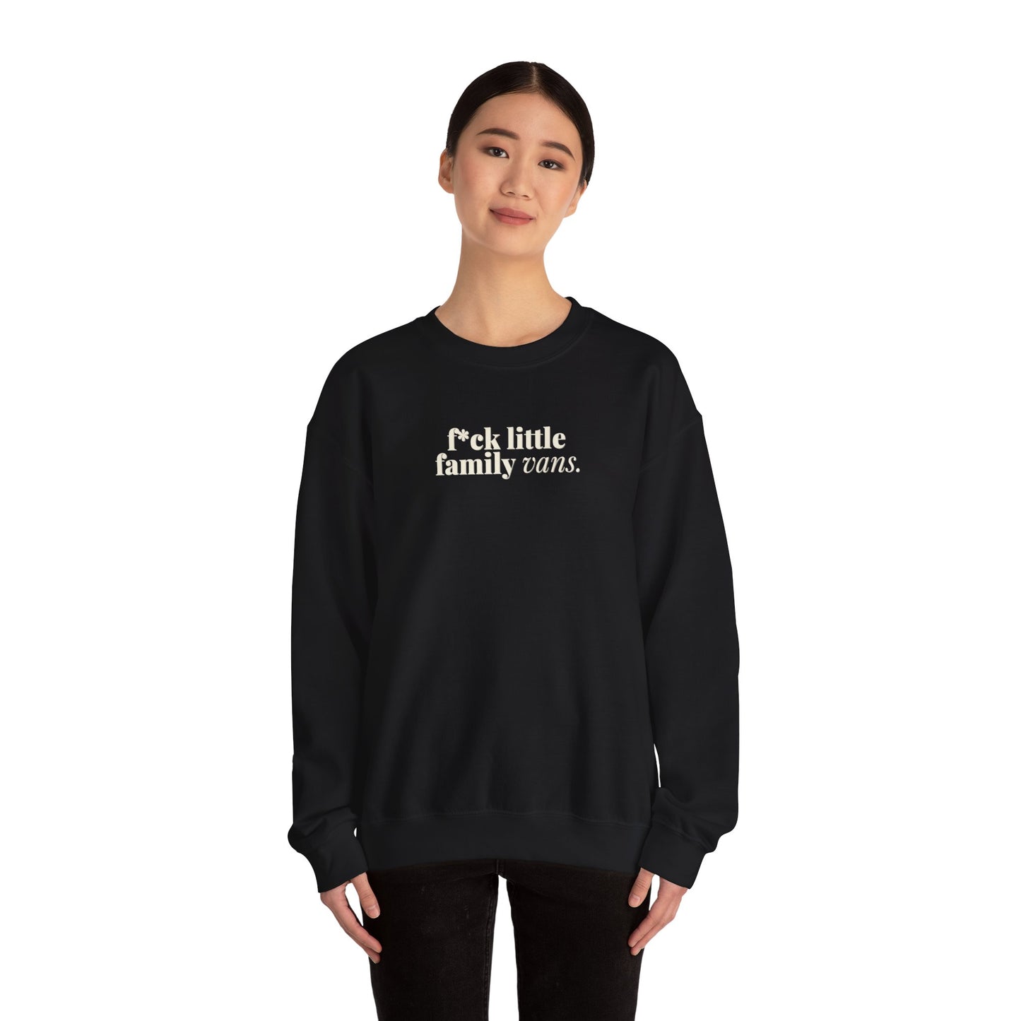 F*CK LITTLE FAMILY VANS Sweatshirt