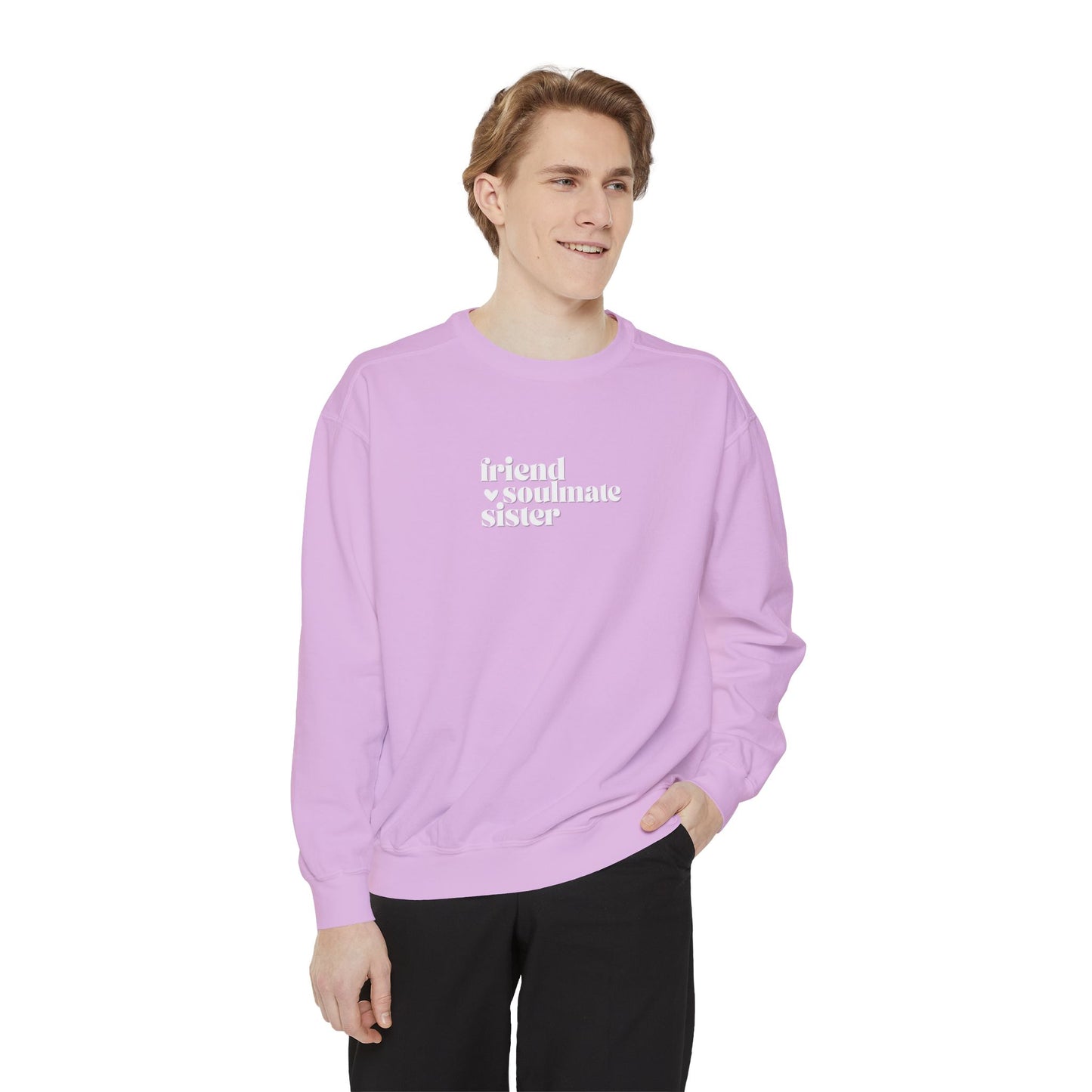 FRIEND, SOULMATE, SISTER Sweatshirt