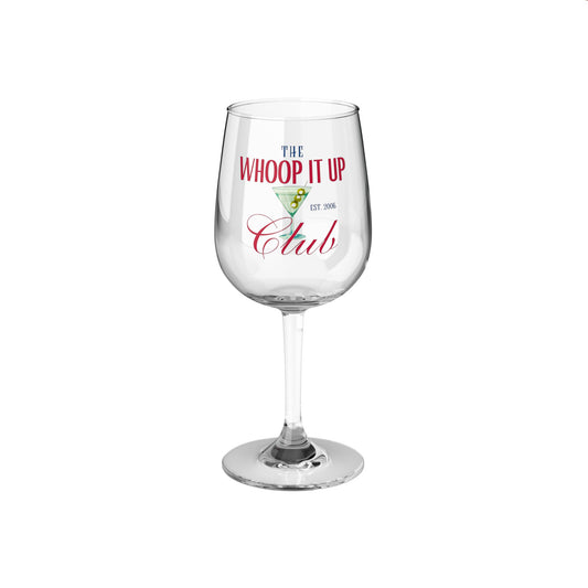 THE WHOOP IT UP CLUB Wine Glass