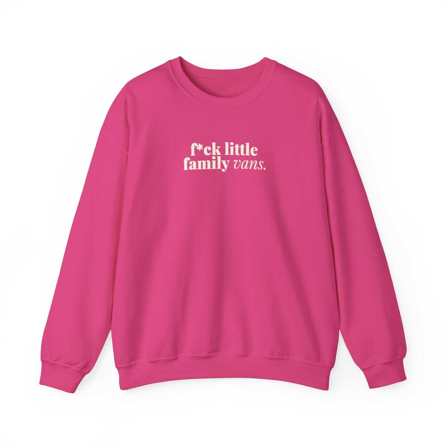 F*CK LITTLE FAMILY VANS Sweatshirt