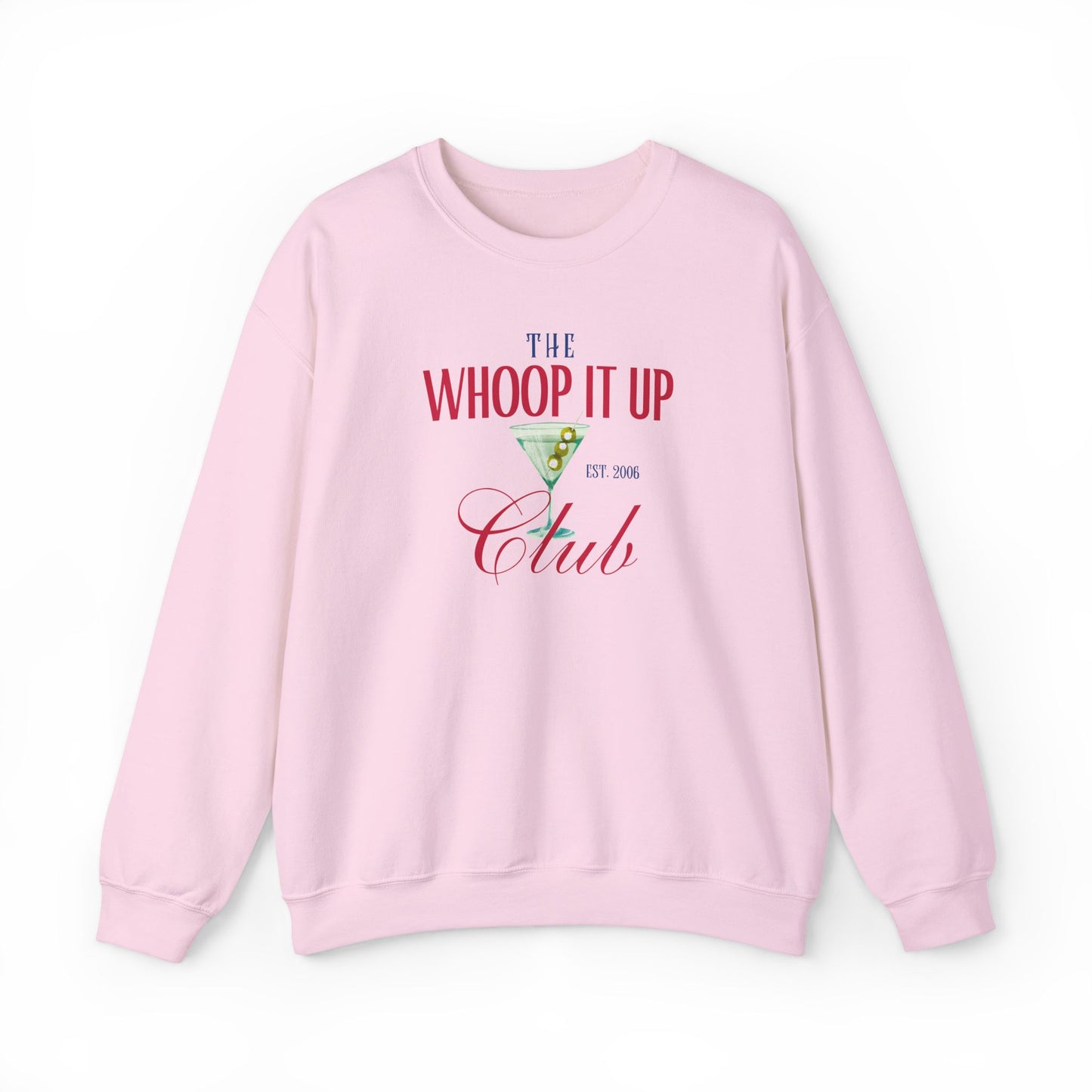 THE WHOOP IT UP CLUB Sweatshirt