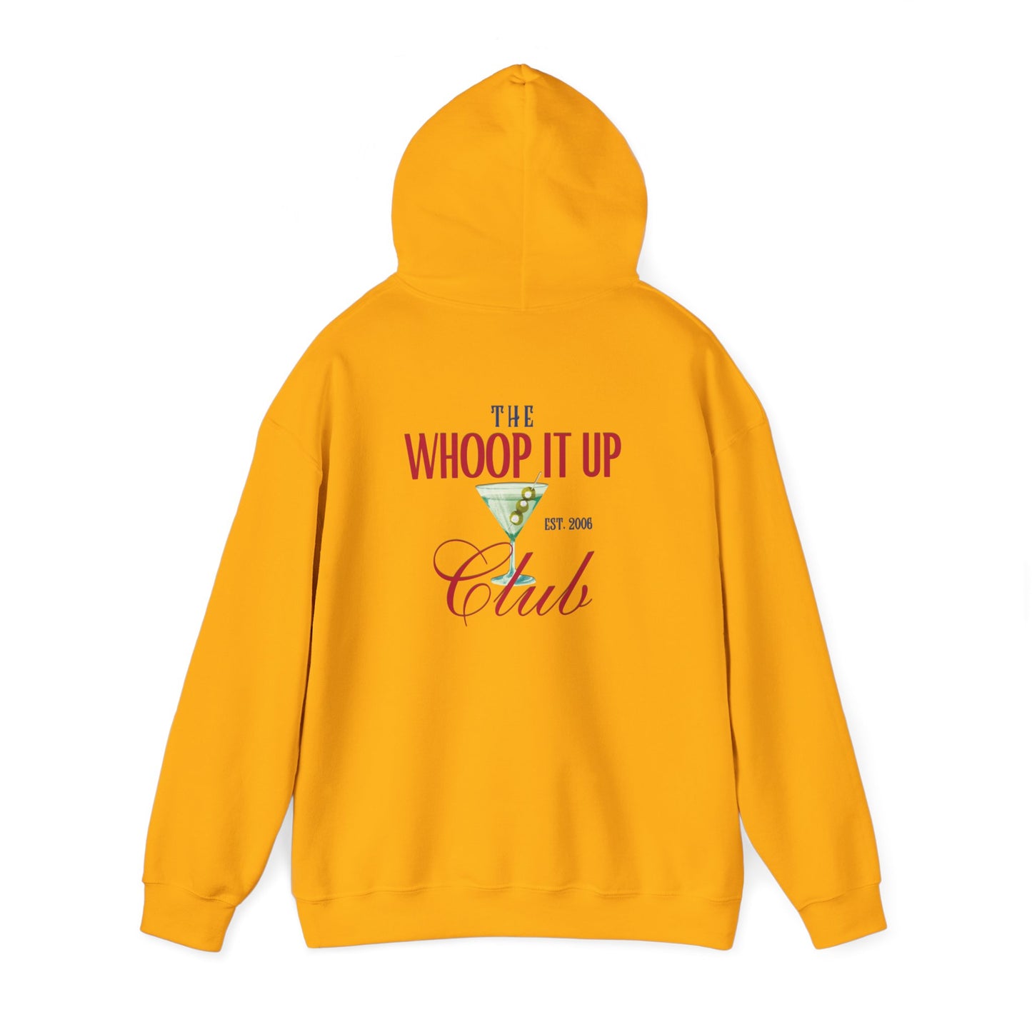 THE WHOOP IT UP CLUB Hoodie