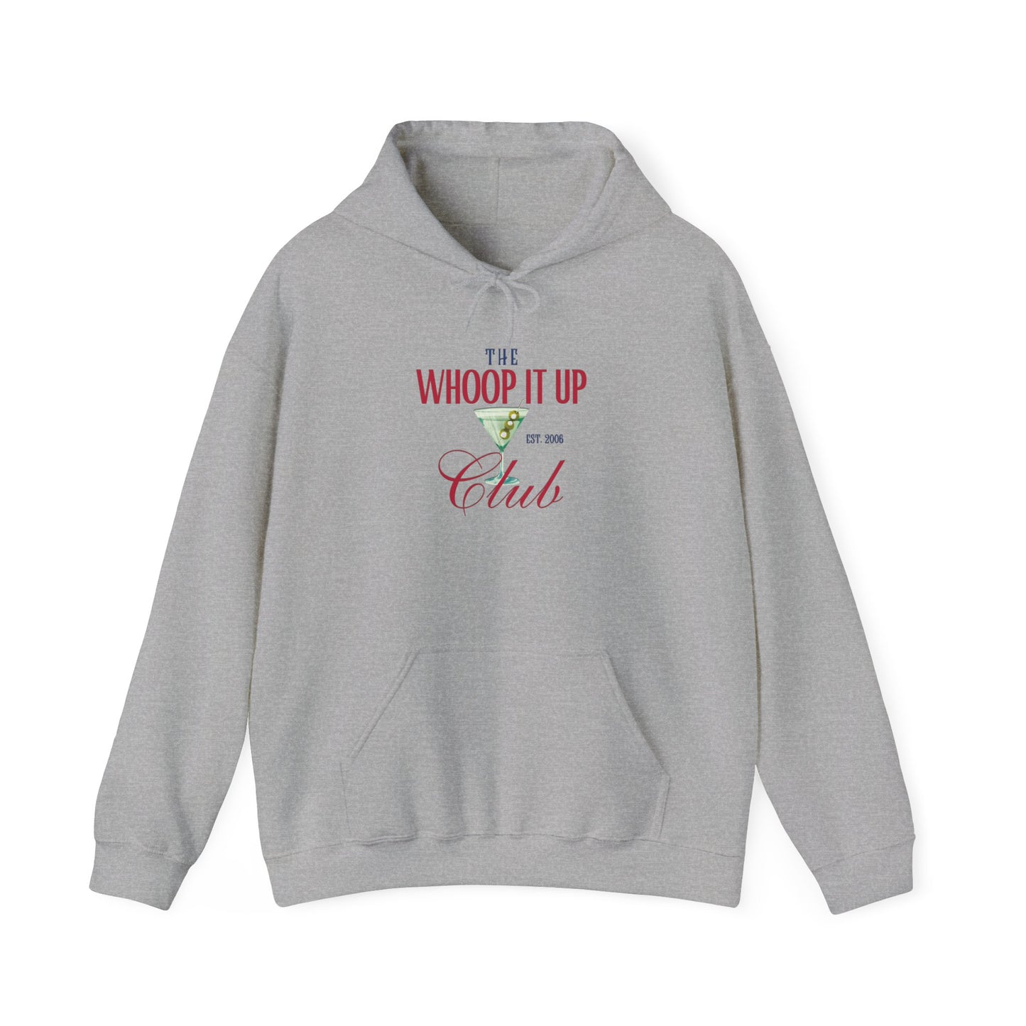 THE WHOOP IT UP CLUB Hoodie