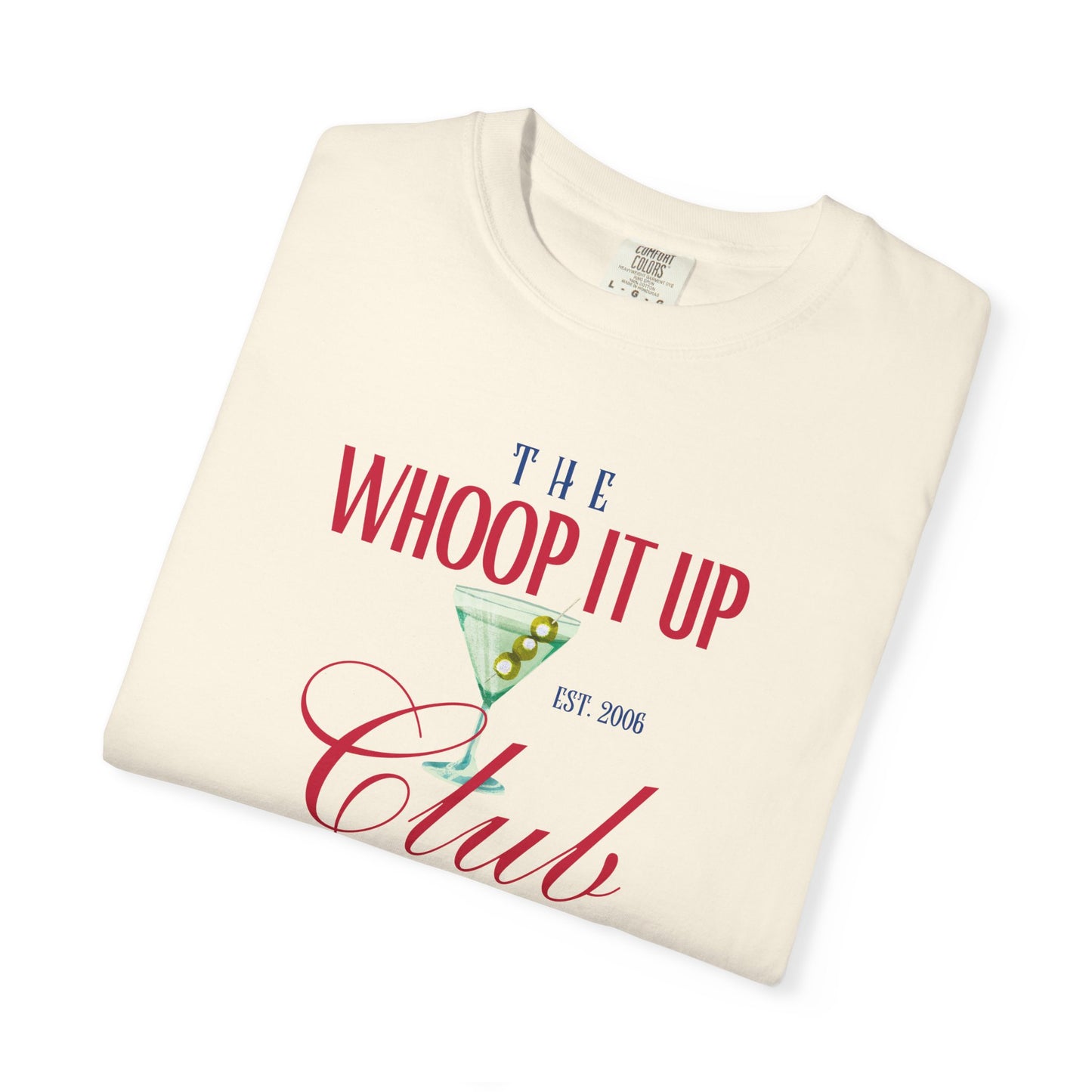WHOOP IT UP CLUB Tee